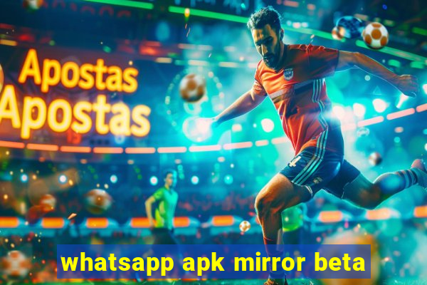 whatsapp apk mirror beta